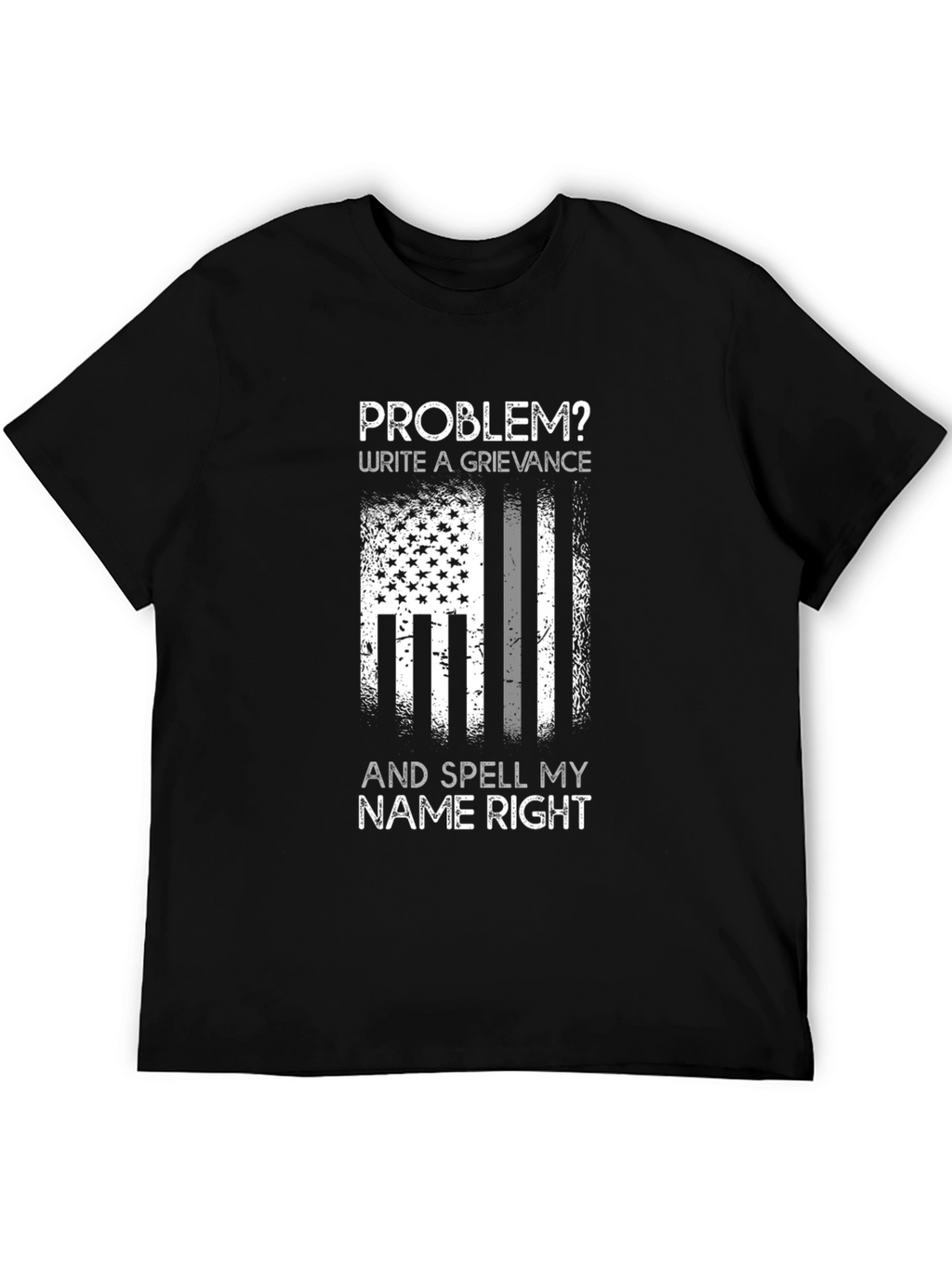 Problem? Write a Grievance Funny T-Shirt