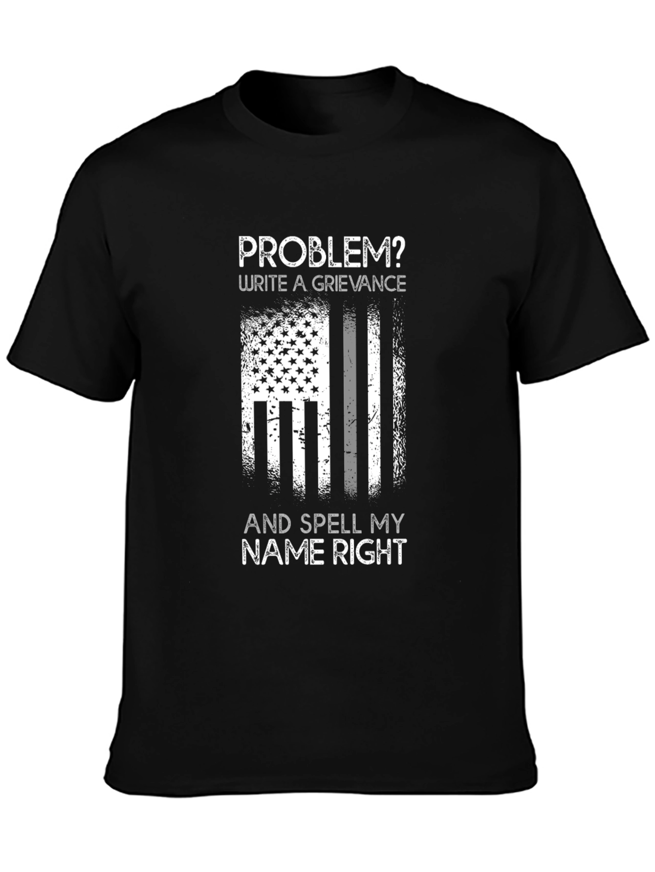 Problem? Write a Grievance Funny T-Shirt