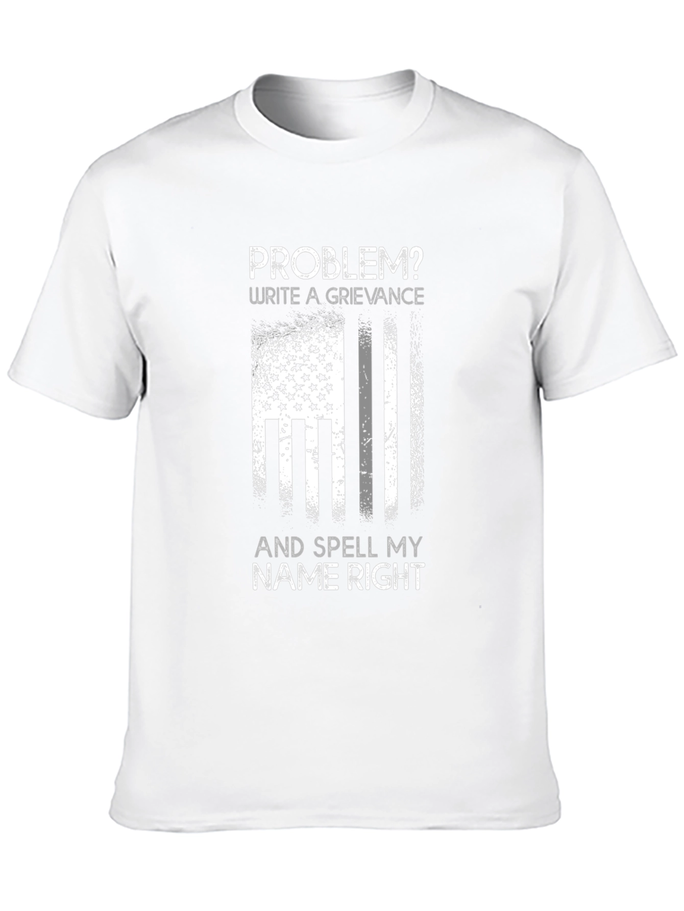 Problem? Write a Grievance Funny T-Shirt