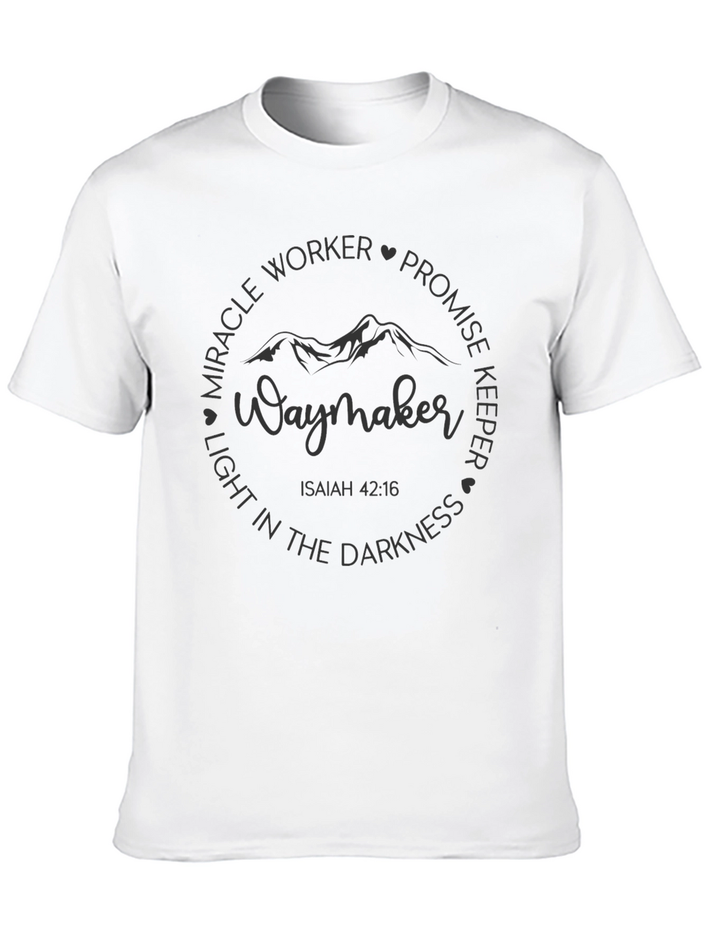 Waymaker Christian T-Shirt Isaiah 42:16