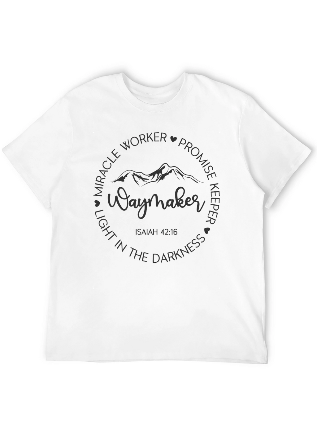 Waymaker Christian T-Shirt Isaiah 42:16