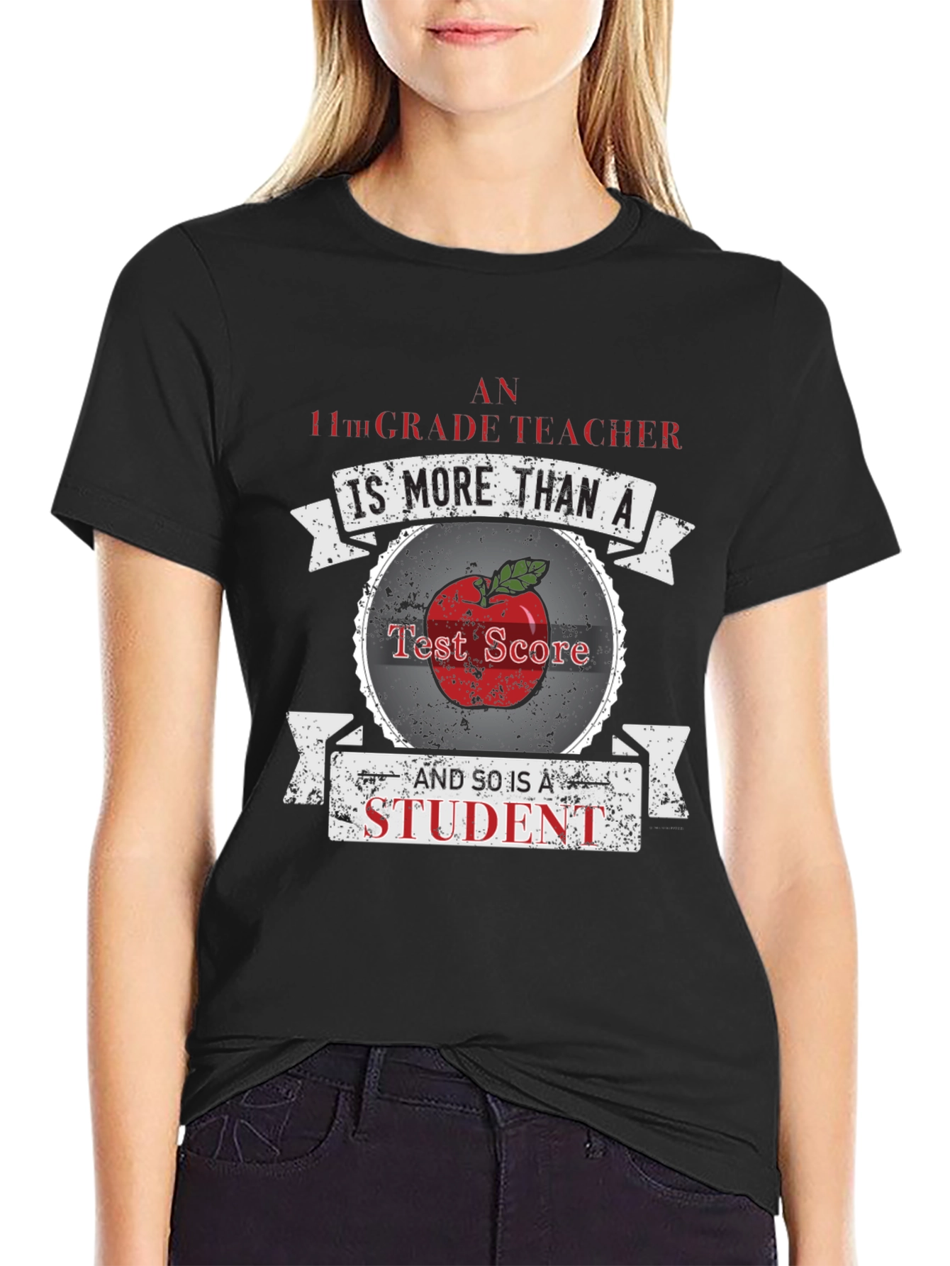 11th Grade Teacher Appreciation T-Shirt - More Than a Test Score