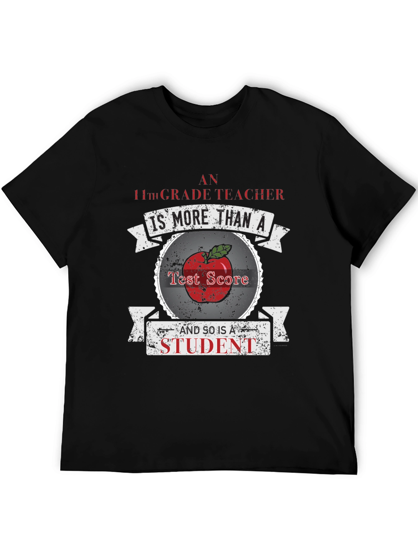 11th Grade Teacher Appreciation T-Shirt - More Than a Test Score