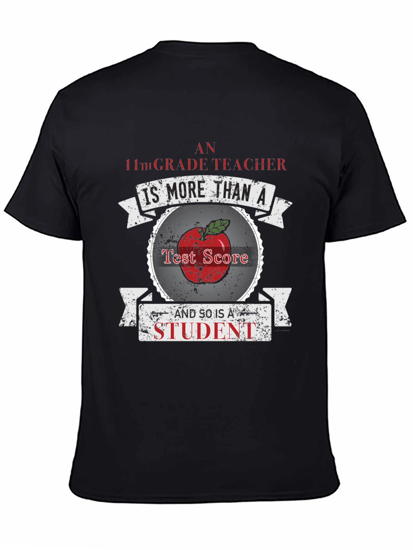 11th Grade Teacher Appreciation T-Shirt - More Than a Test Score