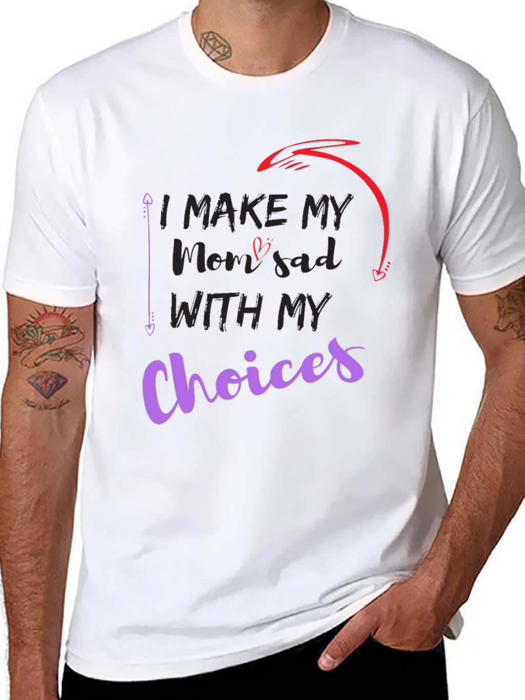I Make My Mom Sad With My Choices T-Shirt