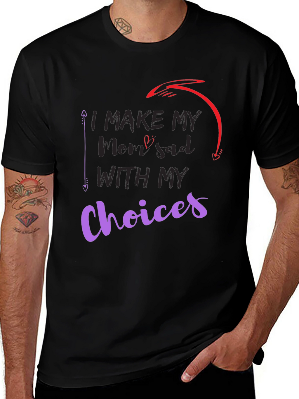 I Make My Mom Sad With My Choices T-Shirt