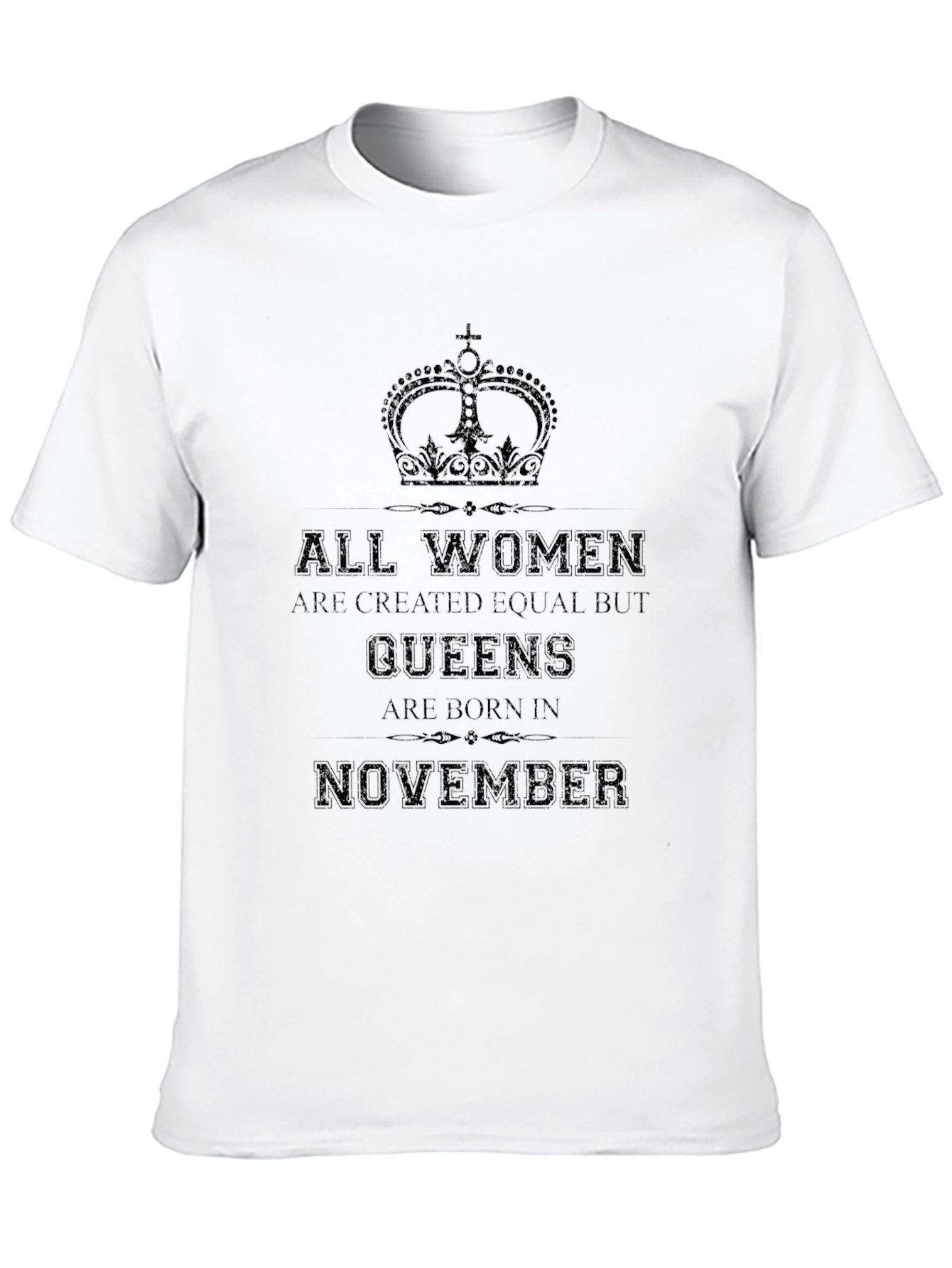 Queens are Born in November T-Shirt