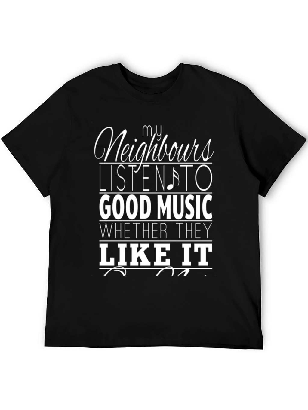 Funny My Neighbours Music T-Shirt