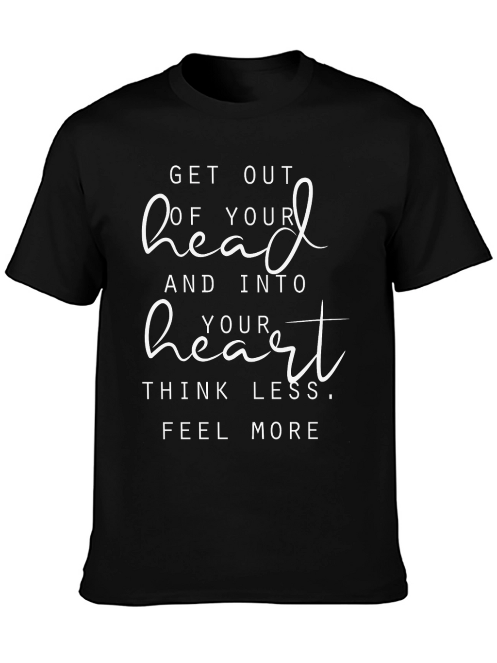 Get Out Of Your Head T-Shirt
