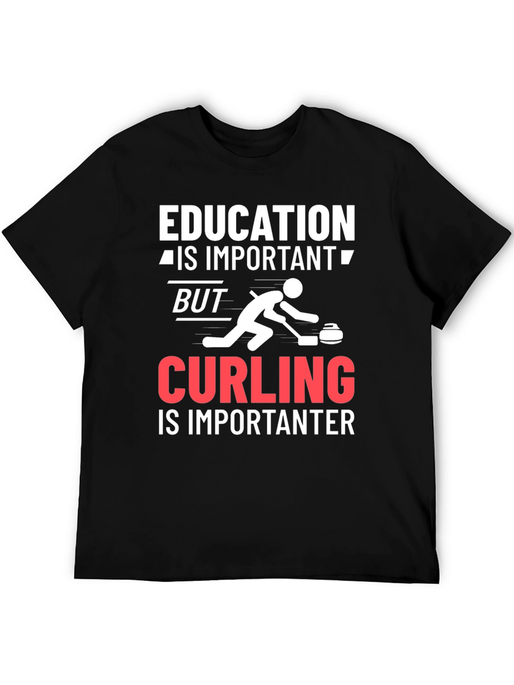 Education Important Curling Importanter T-Shirt