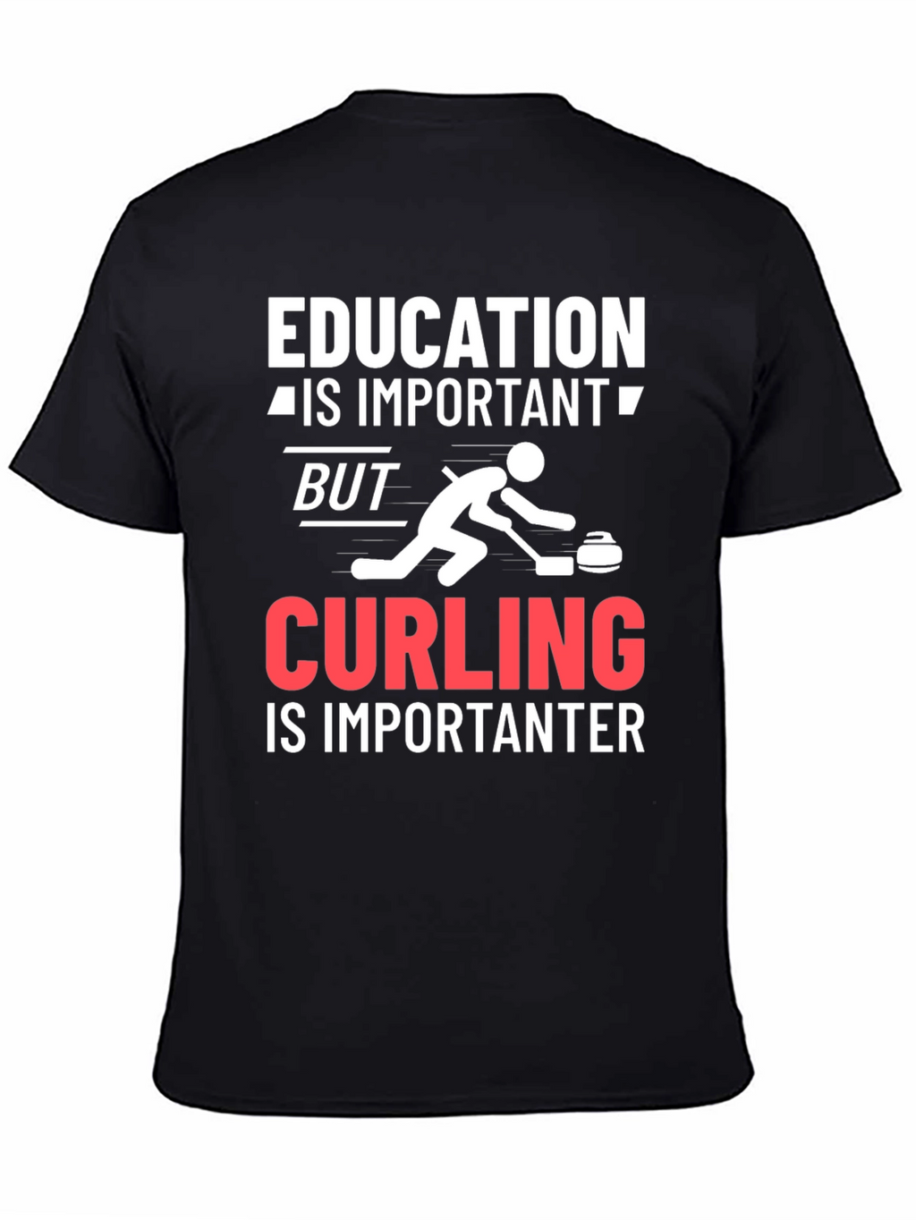 Education Important Curling Importanter T-Shirt