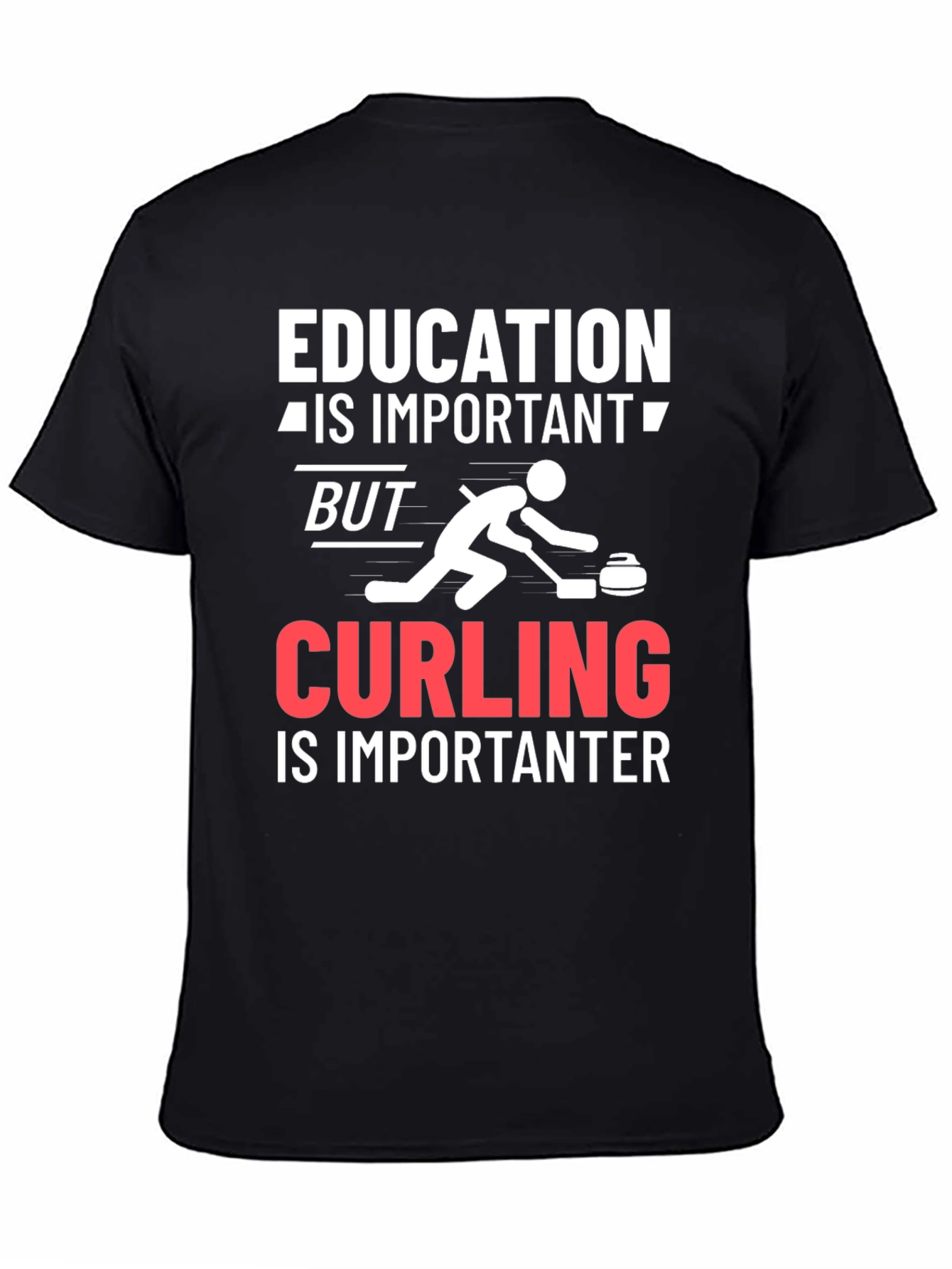 Education Important Curling Importanter T-Shirt