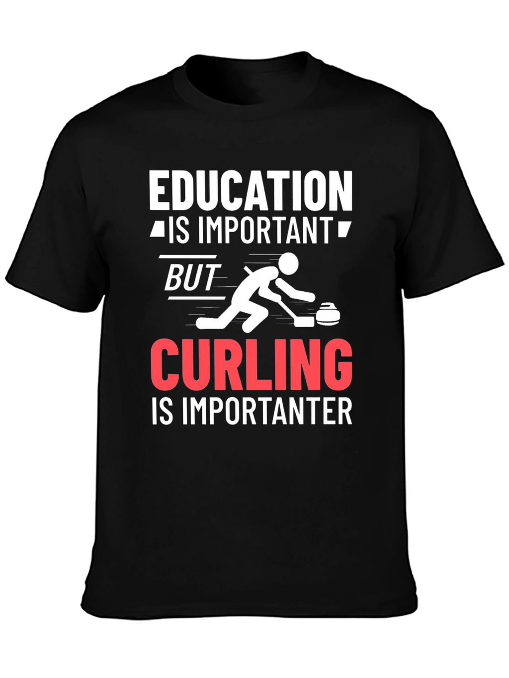 Education Important Curling Importanter T-Shirt