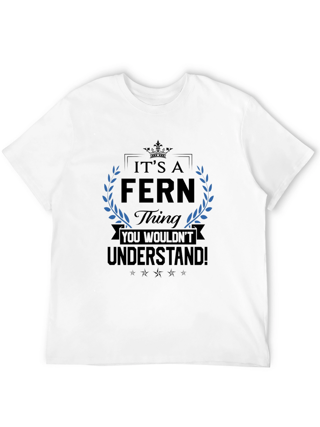 Its A Fern Thing T-Shirt