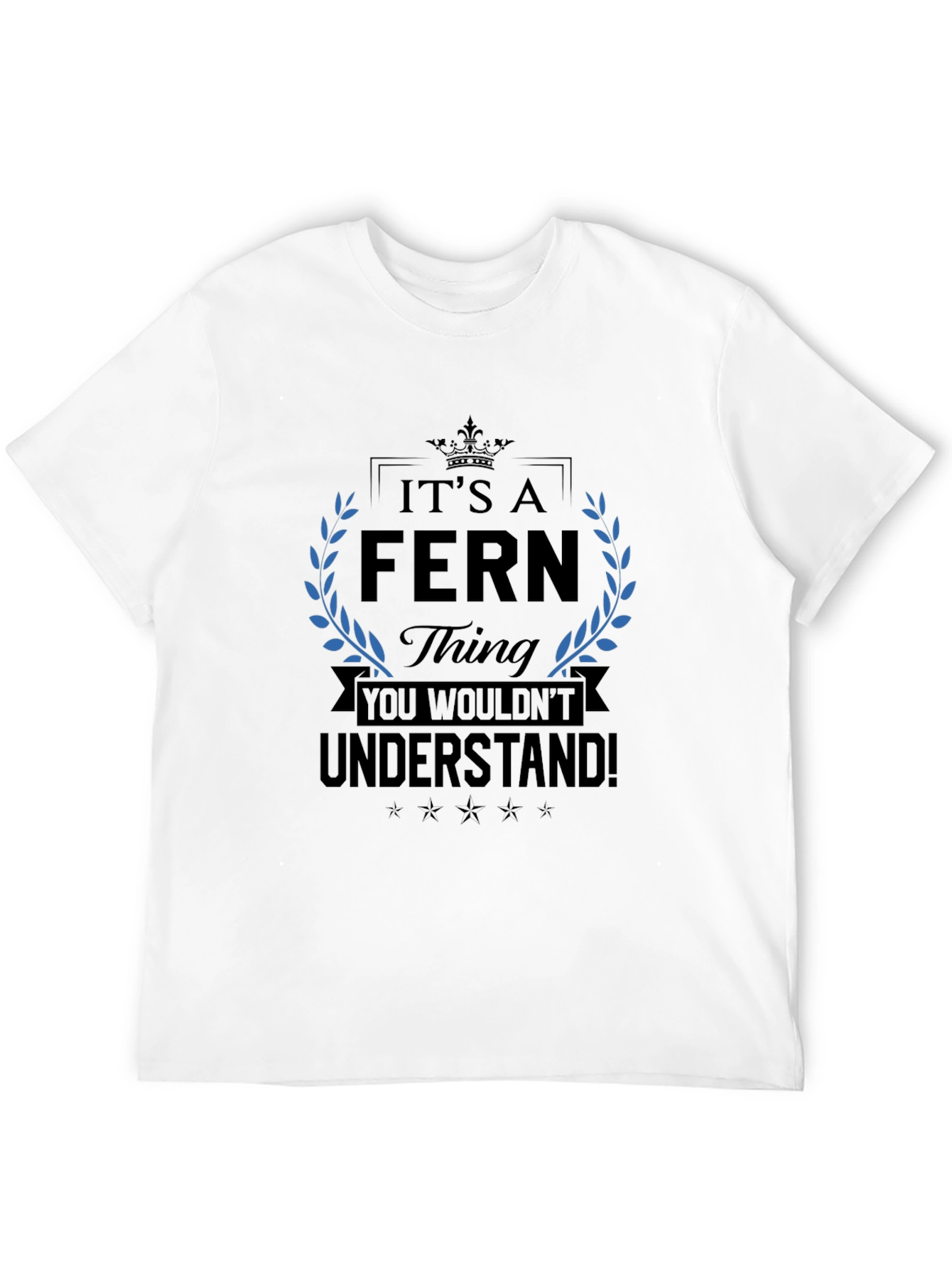 Its A Fern Thing T-Shirt