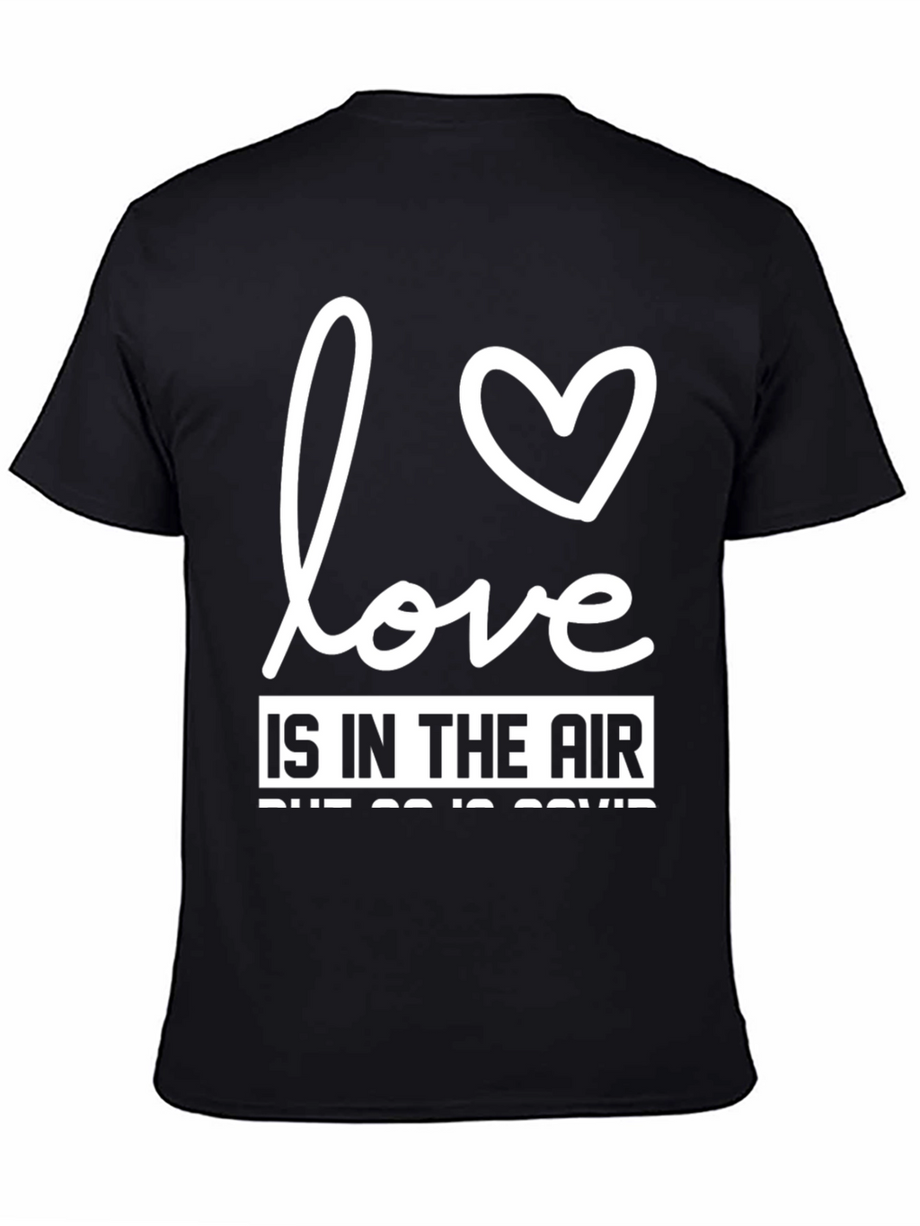 Love Is In The Air Funny Sarcastic T-Shirt