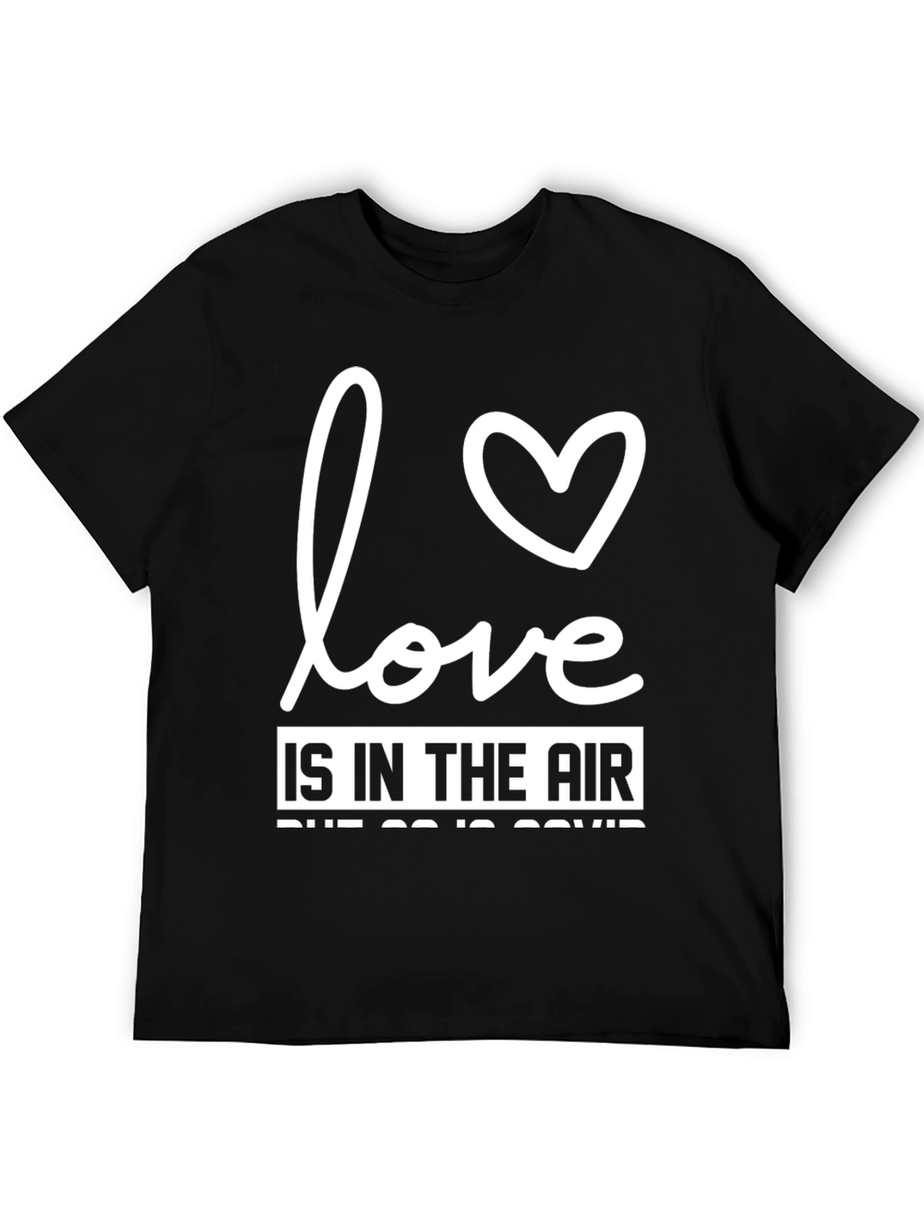 Love Is In The Air Funny Sarcastic T-Shirt