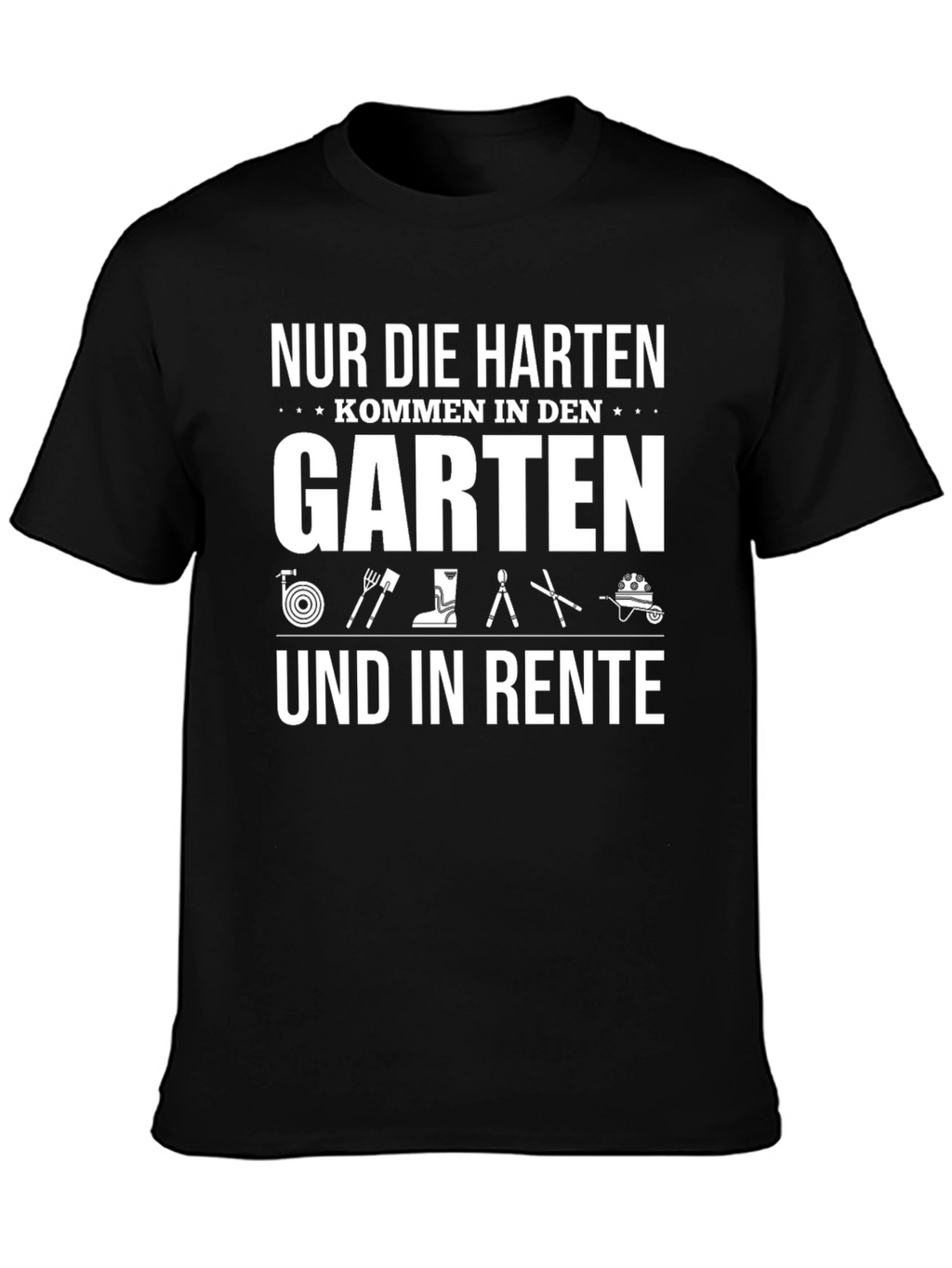 Nur Die Harten Garden T-Shirt - Gardening Humor