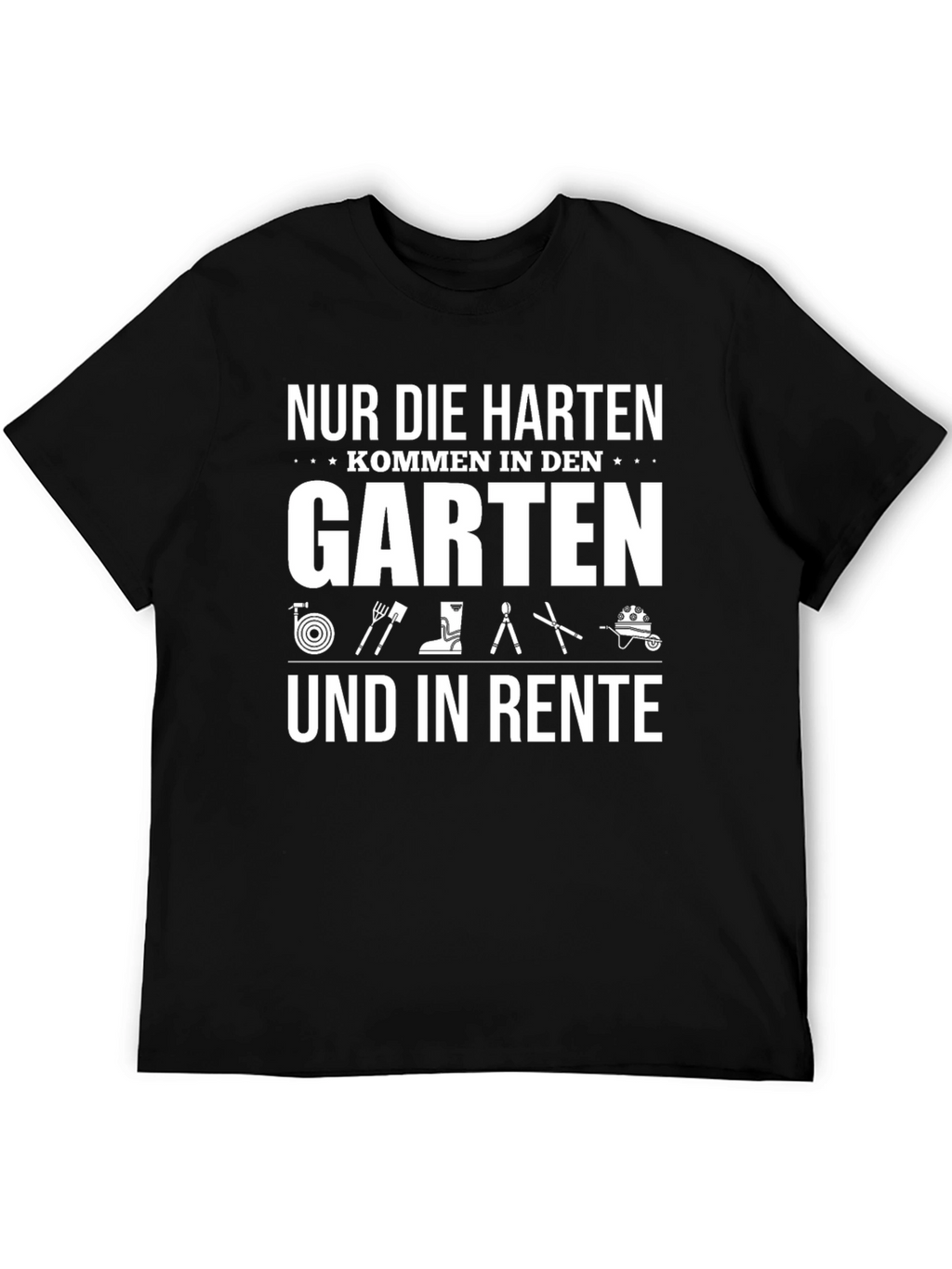 Nur Die Harten Garden T-Shirt - Gardening Humor
