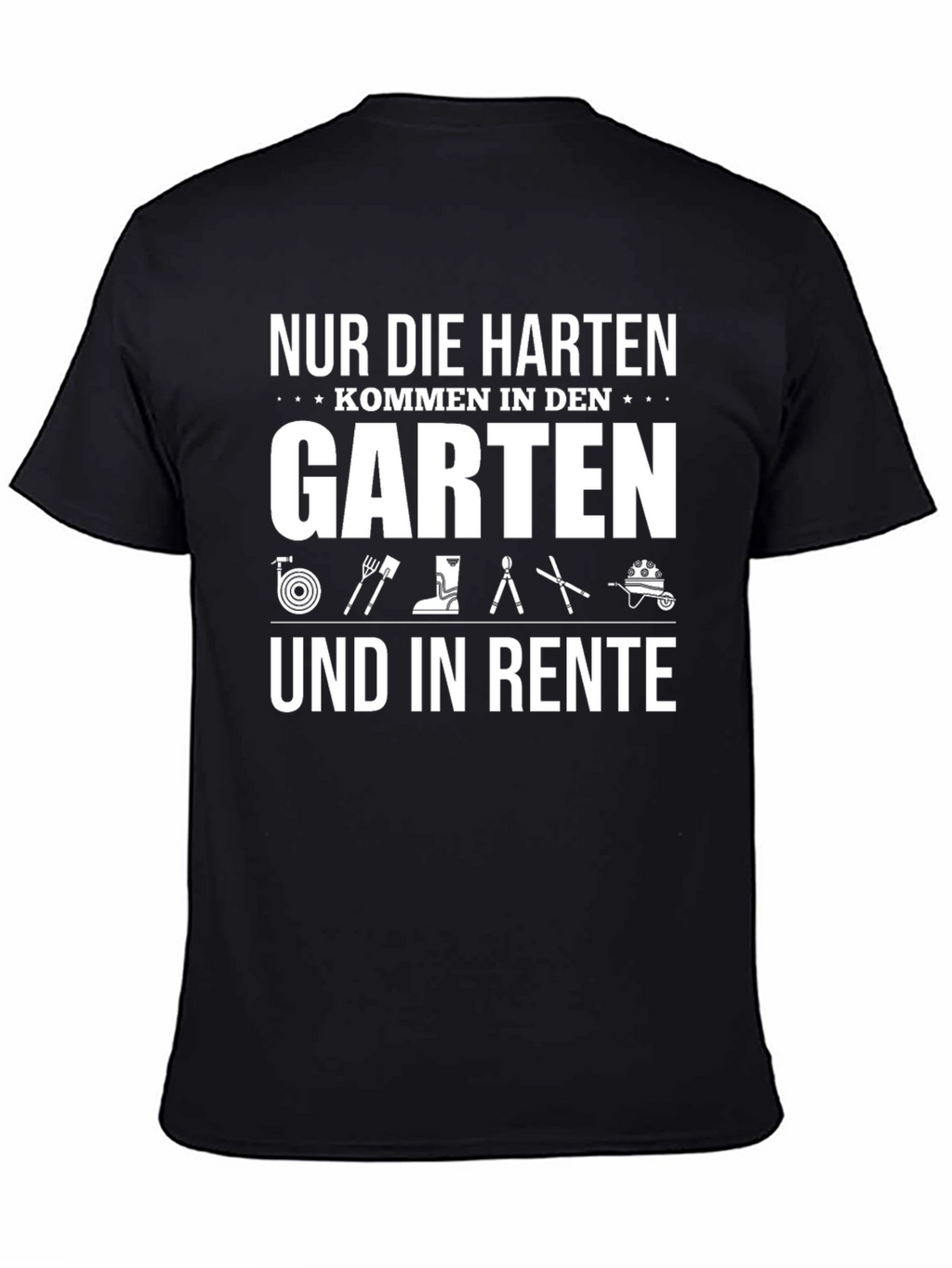 Nur Die Harten Garden T-Shirt - Gardening Humor