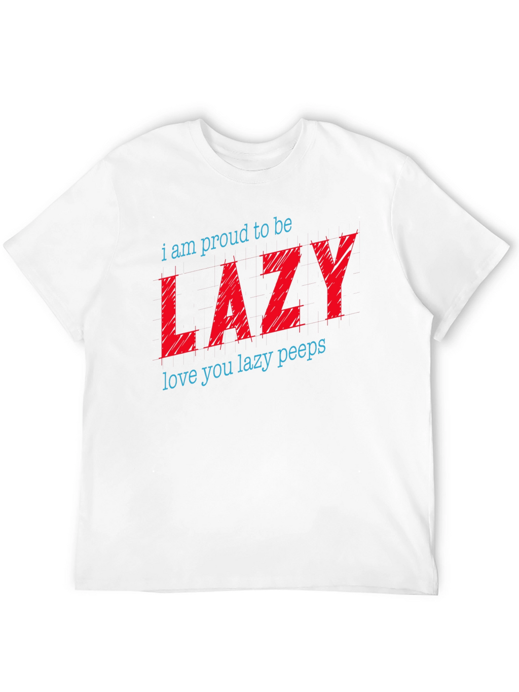 Proud to Be Lazy Graphic T-Shirt