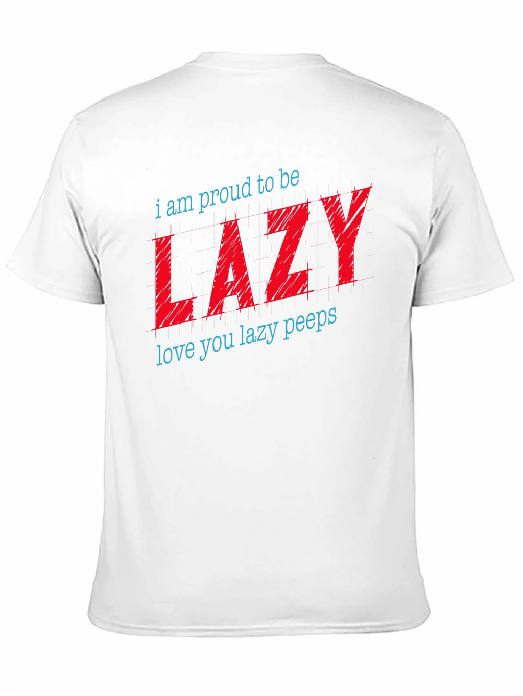 Proud to Be Lazy Graphic T-Shirt