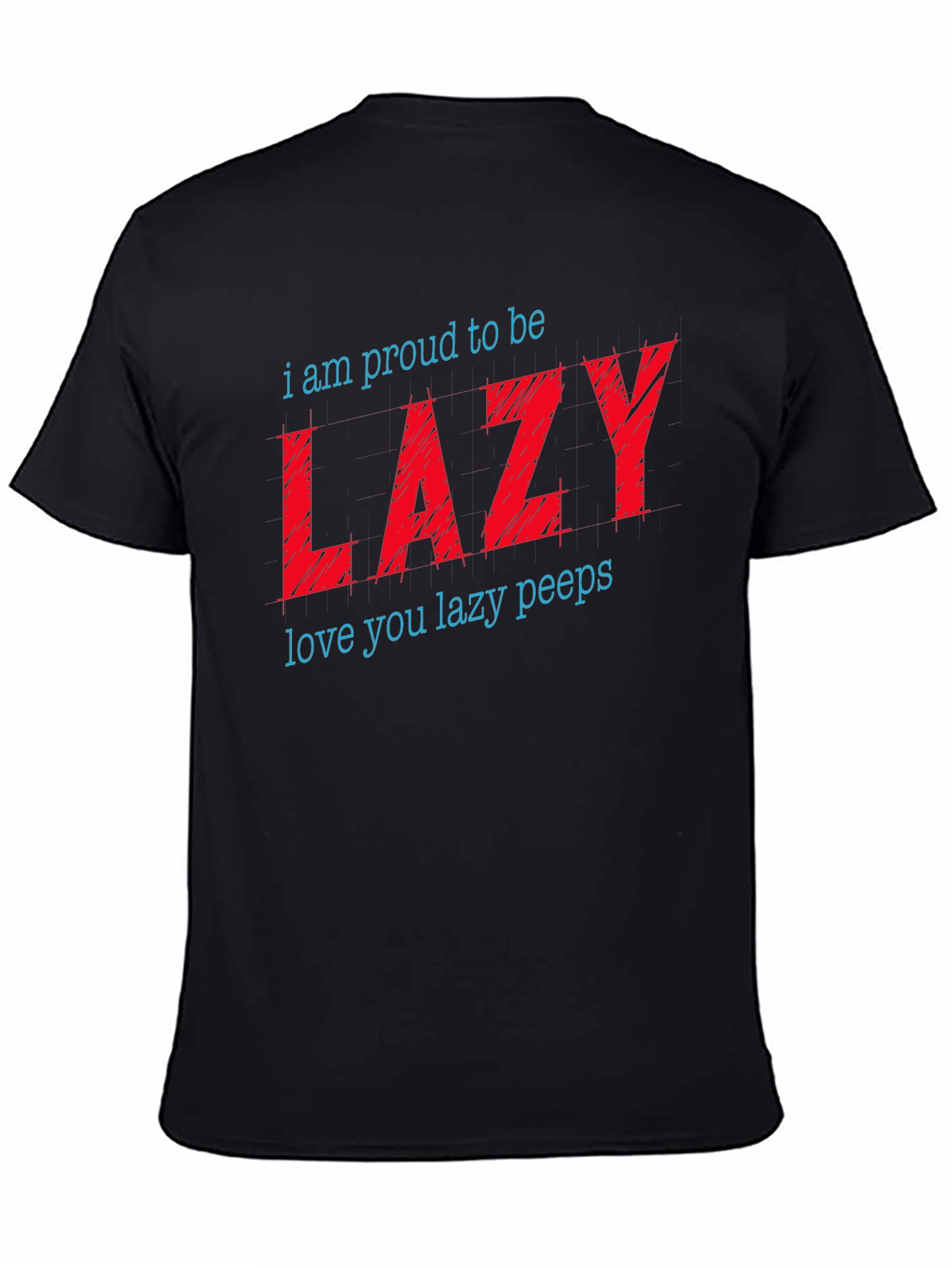 Proud to Be Lazy Graphic T-Shirt