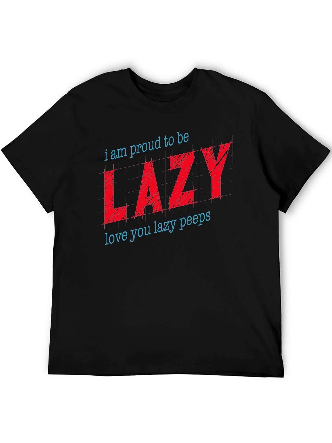 Proud to Be Lazy Graphic T-Shirt