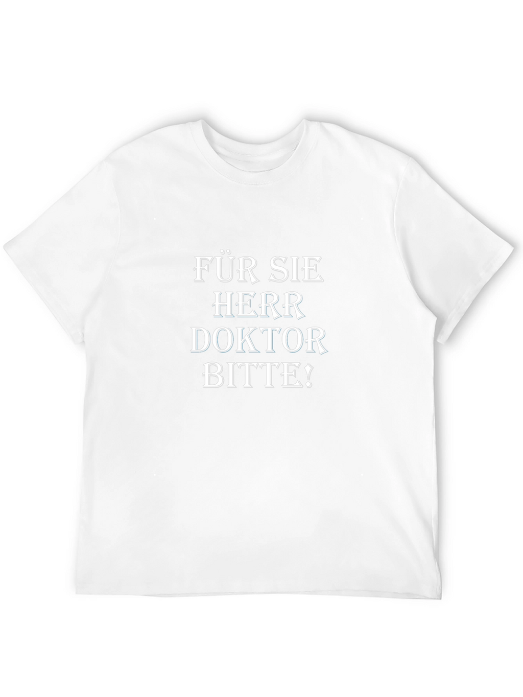Für Sie Herr Doktor Bitte! Black T-Shirt