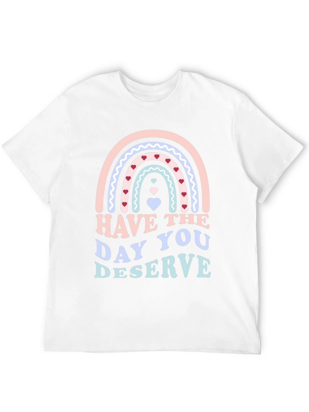 Have The Day You Deserve Black T-Shirt