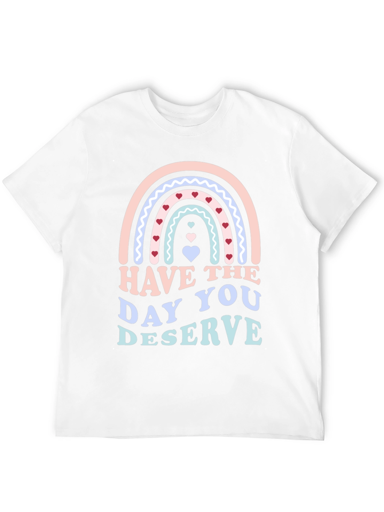 Have The Day You Deserve Black T-Shirt