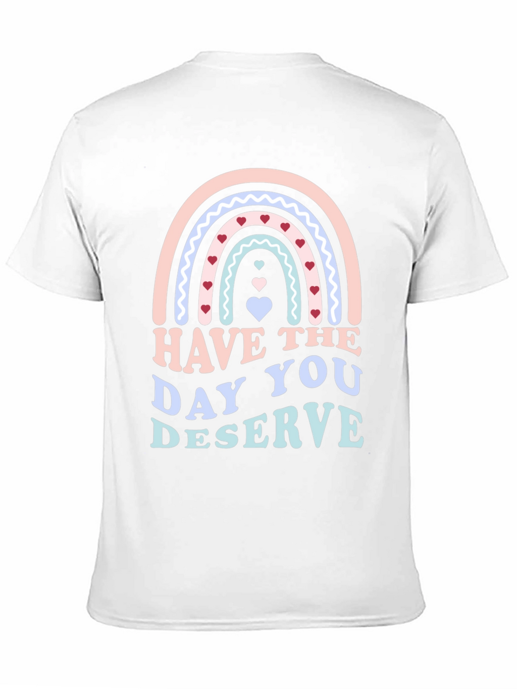 Have The Day You Deserve Black T-Shirt
