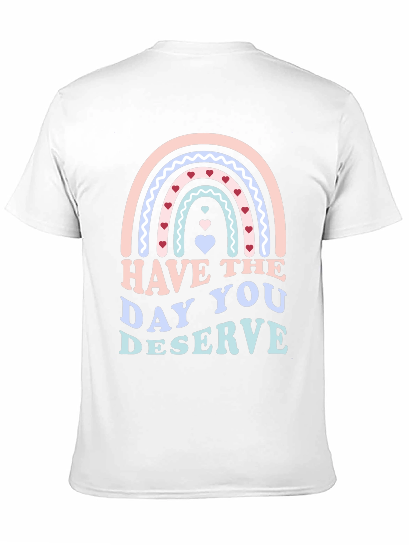 Have The Day You Deserve Black T-Shirt