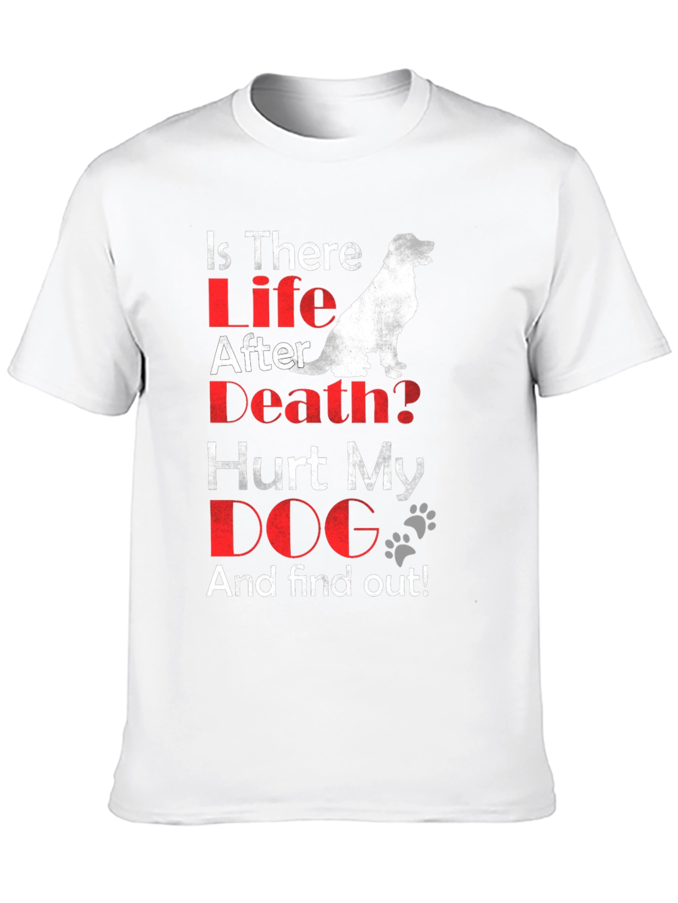 Is There Life After Death? Dog Lover T-Shirt