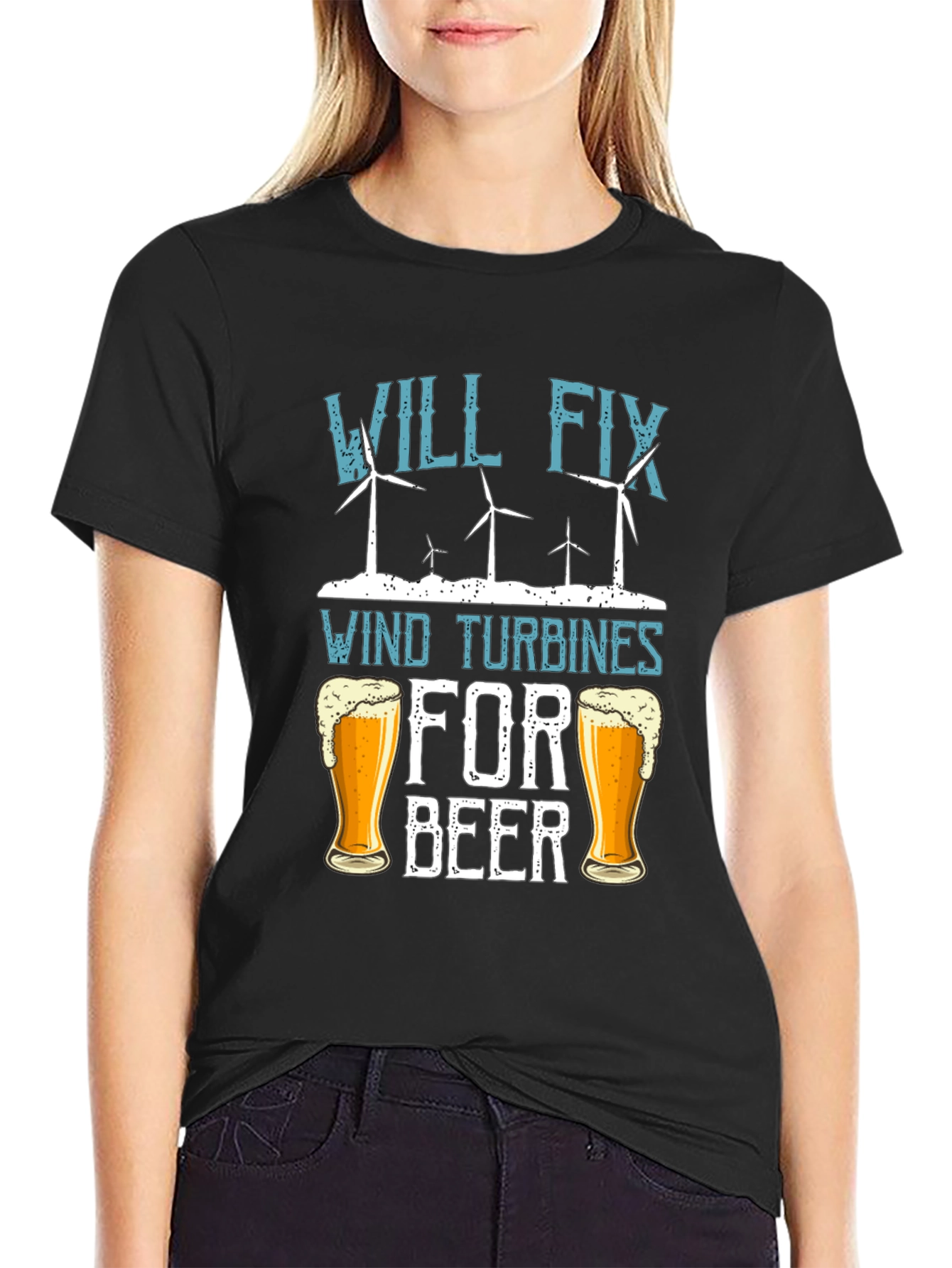Will Fix Wind Turbines For Beer T-Shirt