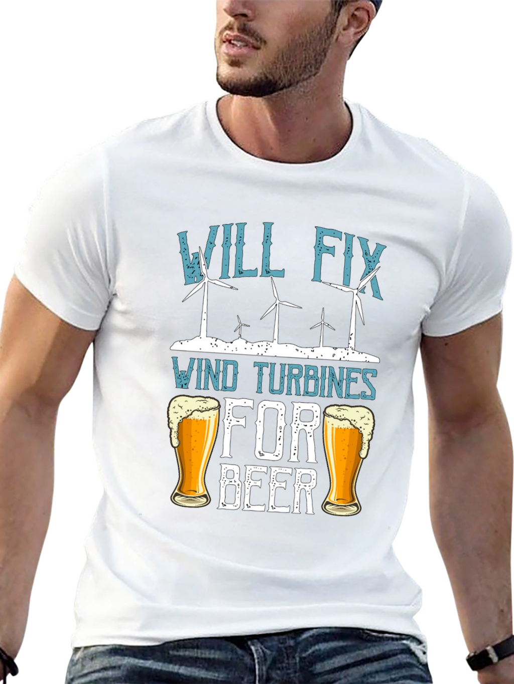 Will Fix Wind Turbines For Beer T-Shirt