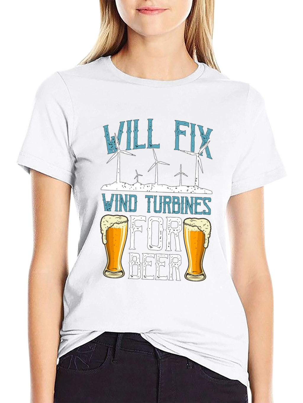 Will Fix Wind Turbines For Beer T-Shirt