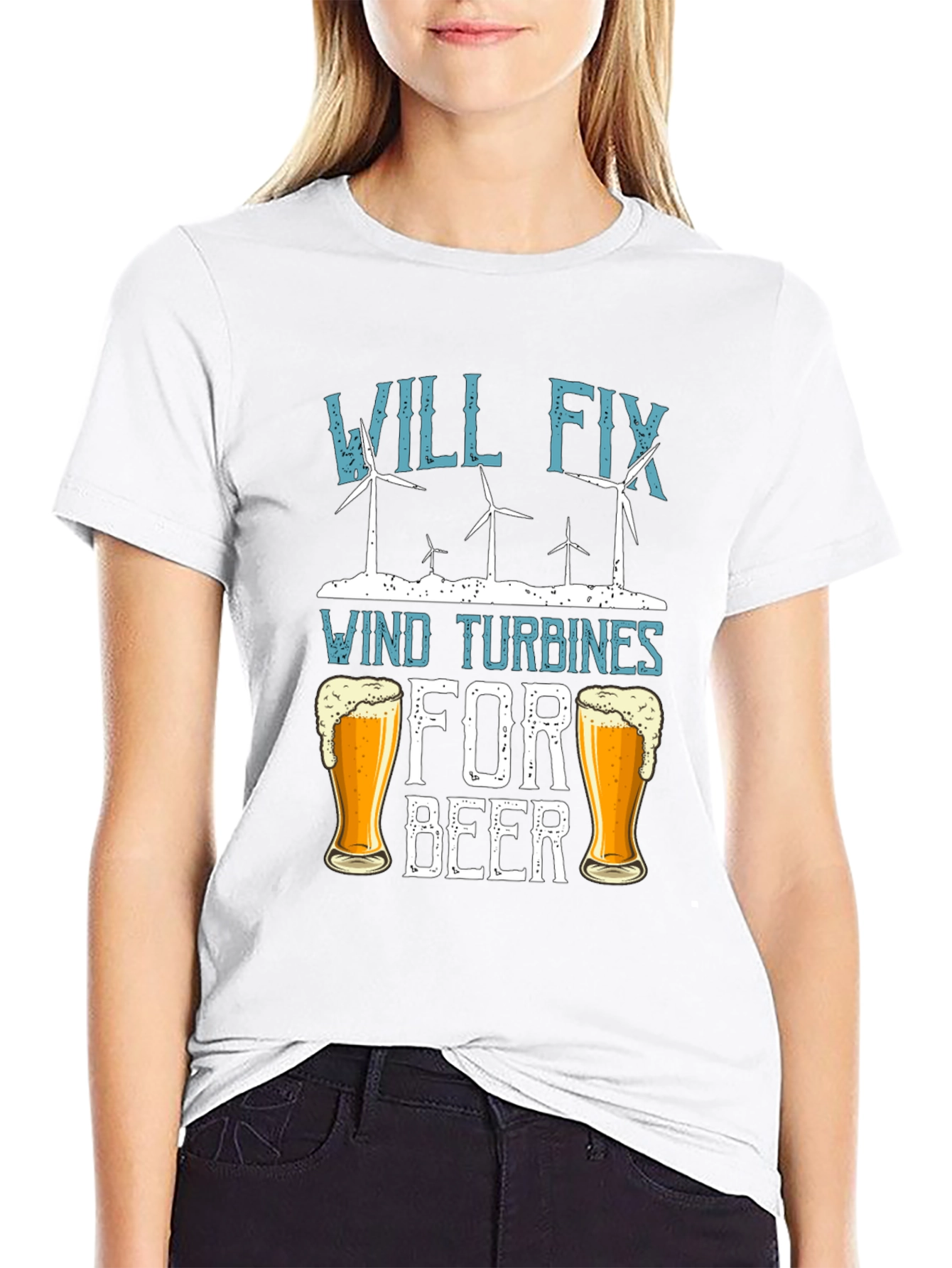 Will Fix Wind Turbines For Beer T-Shirt