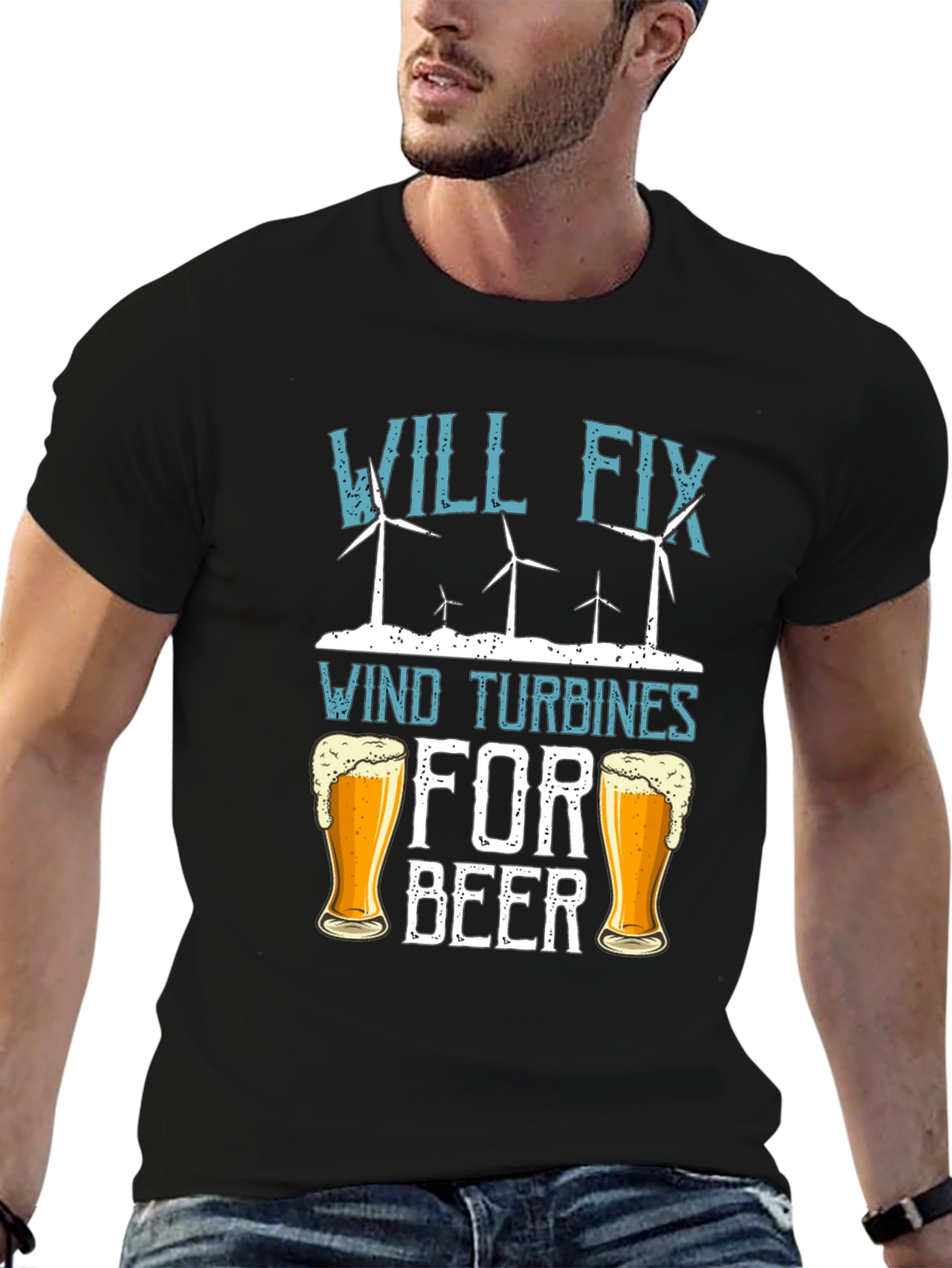 Will Fix Wind Turbines For Beer T-Shirt
