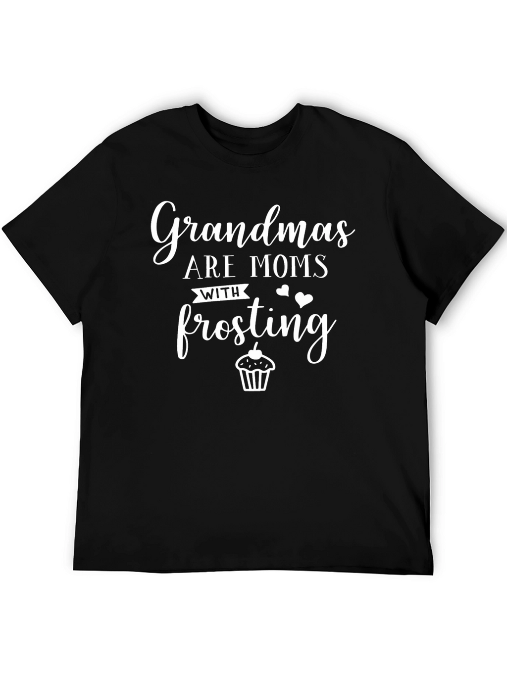 Grandmas are Moms with Frosting Black T-Shirt