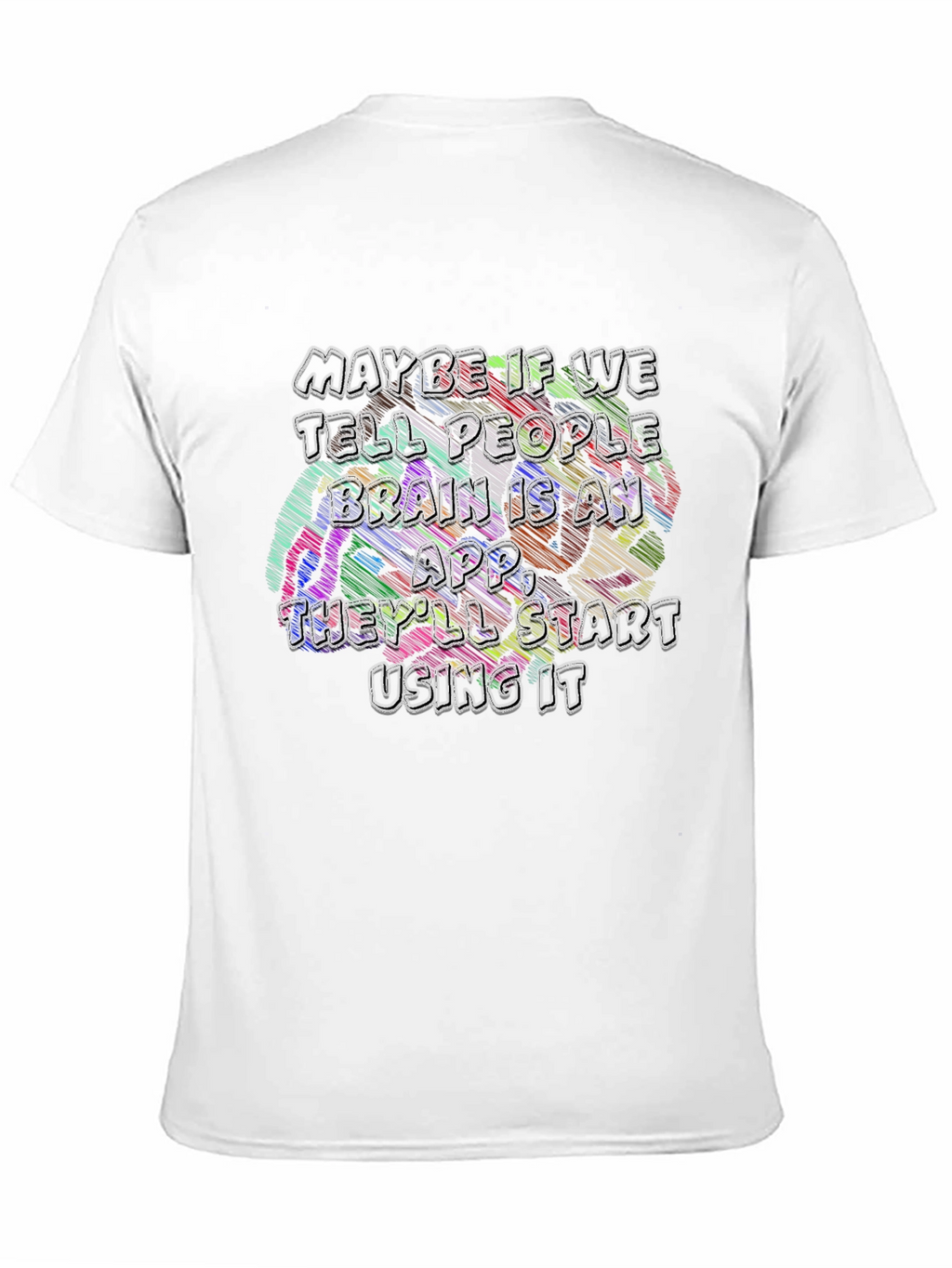 Brain App T-Shirt - Funny Graphic Tee