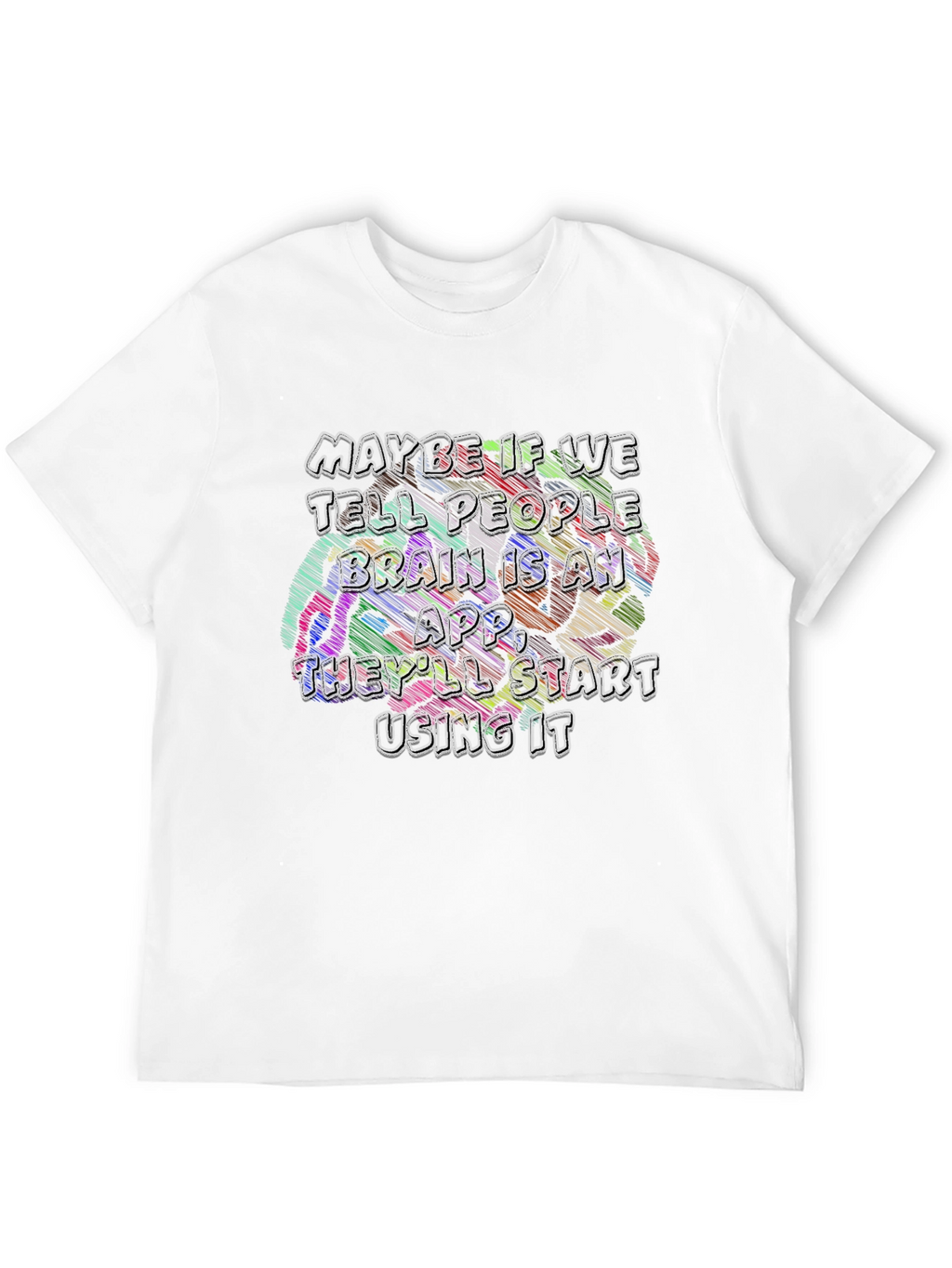 Brain App T-Shirt - Funny Graphic Tee