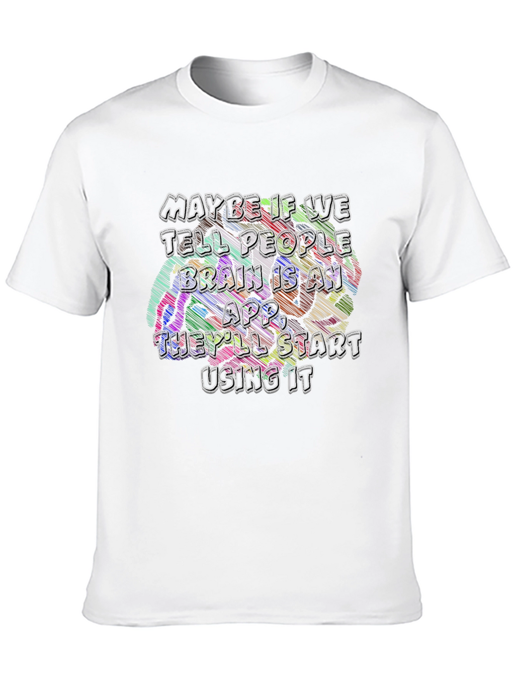 Brain App T-Shirt - Funny Graphic Tee
