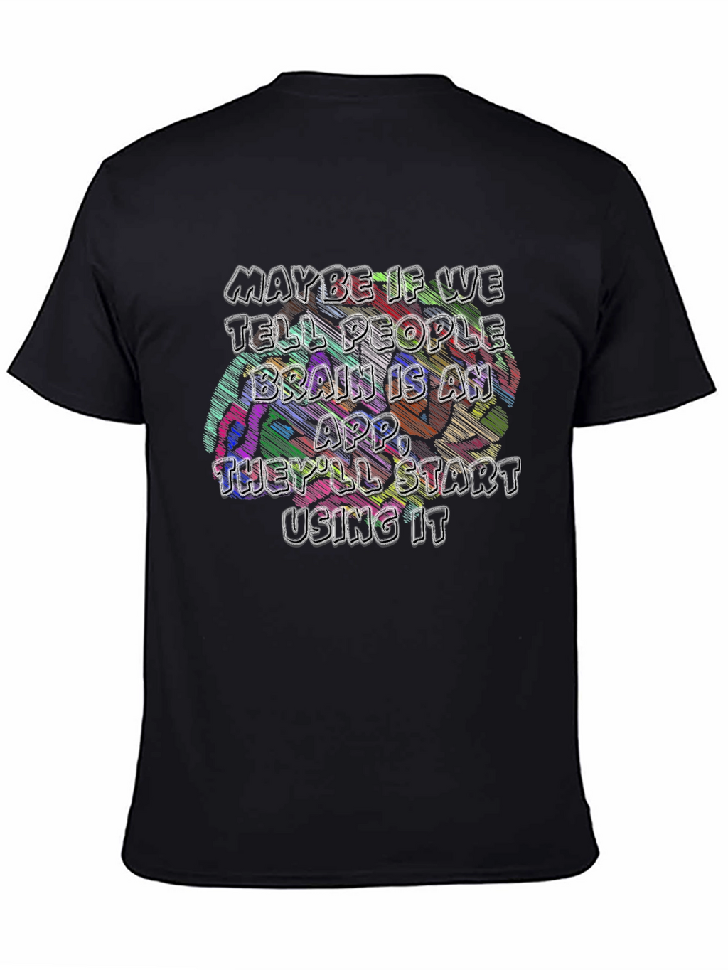 Brain App T-Shirt - Funny Graphic Tee