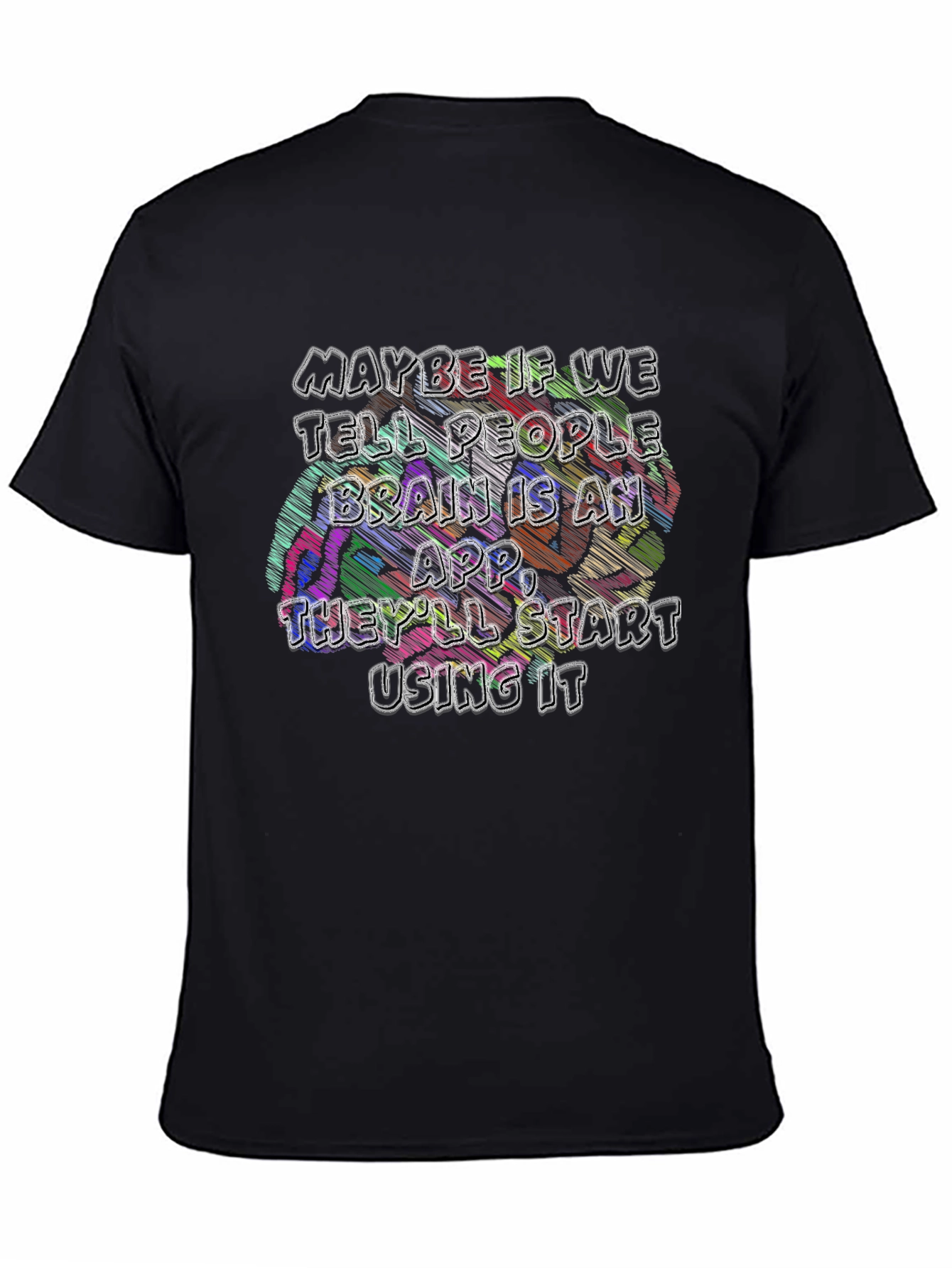 Brain App T-Shirt - Funny Graphic Tee