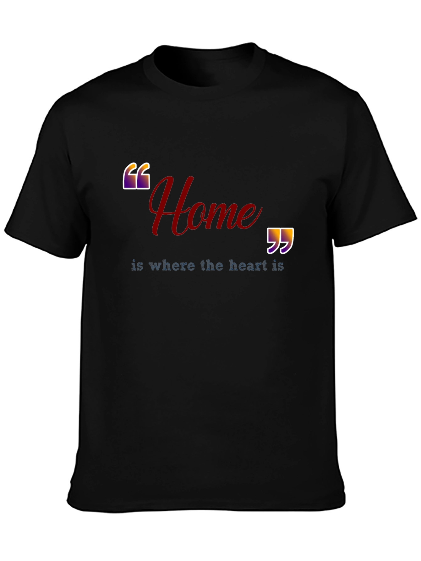 Home is Where the Heart Is Black T-Shirt