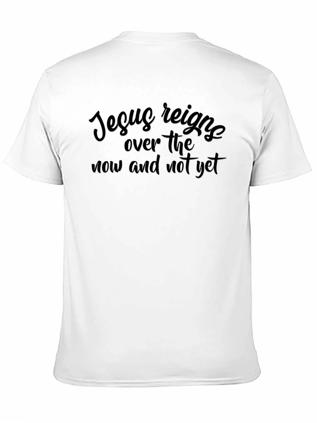 Jesus Reigns T-Shirt: Now and Not Yet