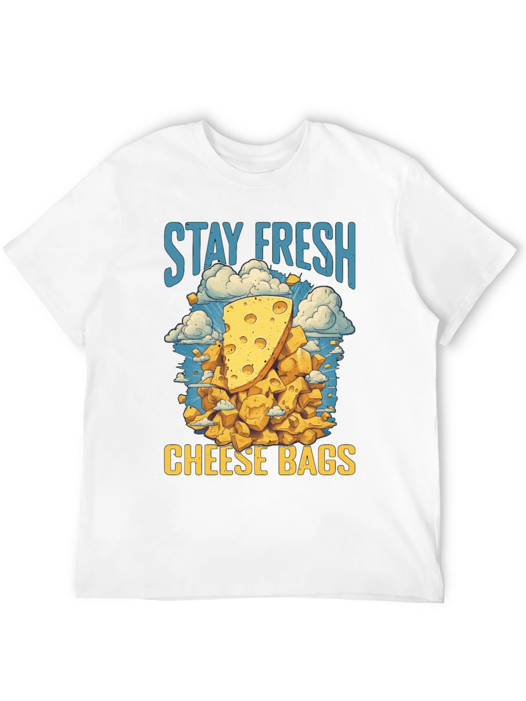 Stay Fresh Cheese Bags T-Shirt