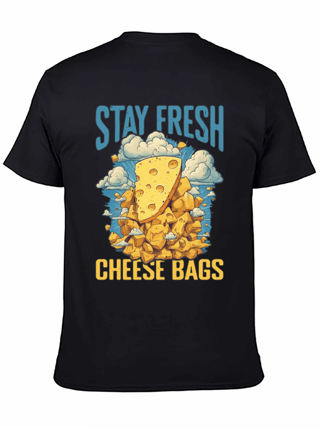 Stay Fresh Cheese Bags T-Shirt
