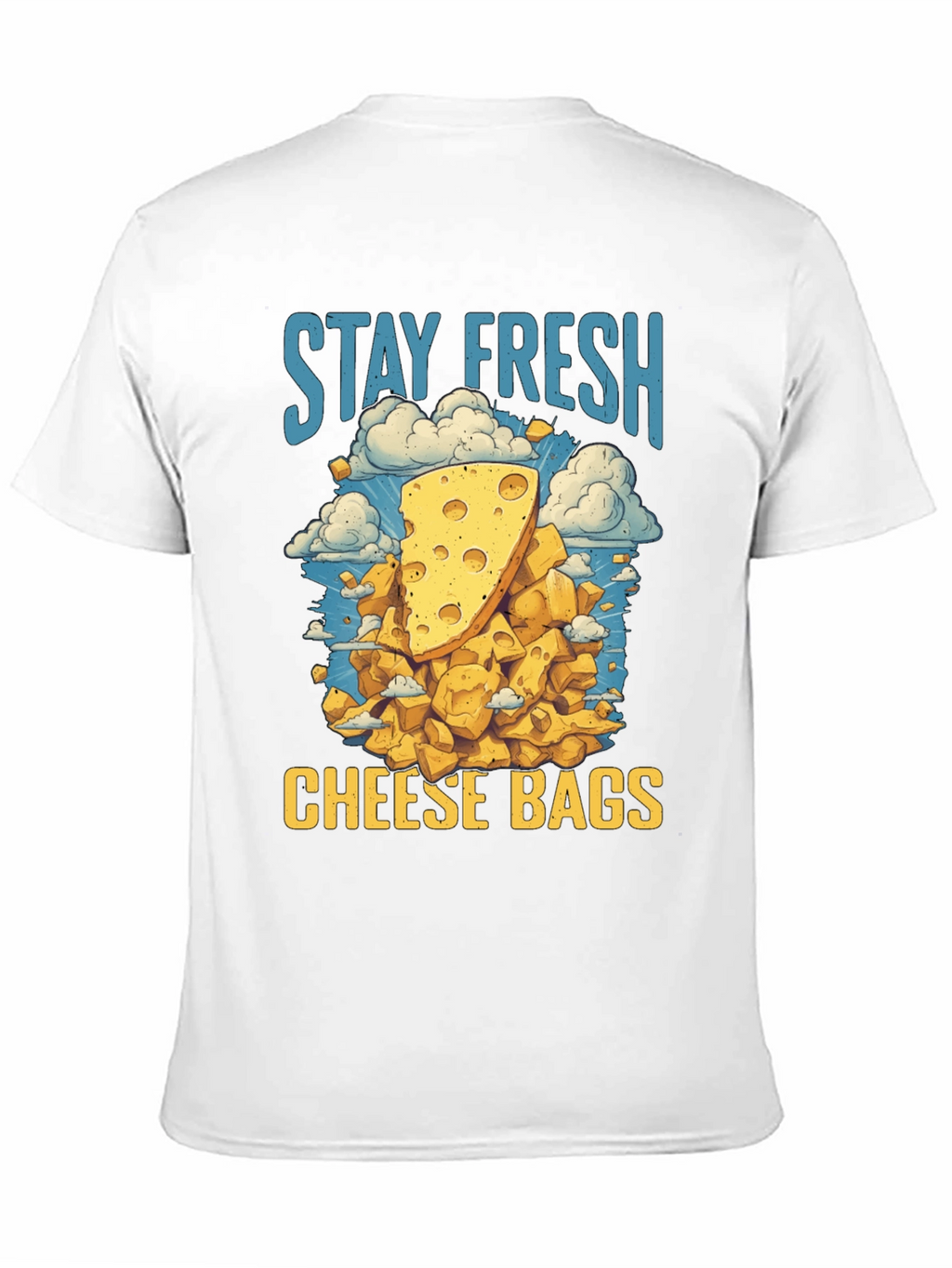 Stay Fresh Cheese Bags T-Shirt